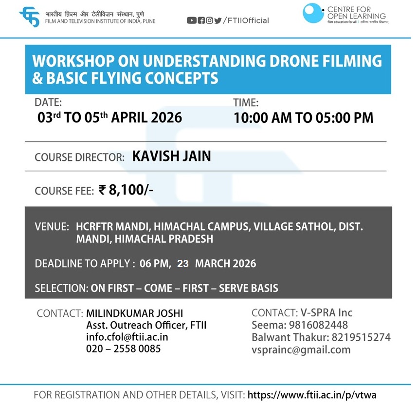 Workshop on Understanding Drones Filming &amp; Basic Flying Concepts in Mandi, Himachal Pradesh (03 - 05 April 2026)